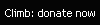 Climb: donate now