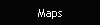 Maps